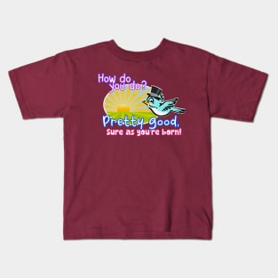 How Do You Zippity Do? Kids T-Shirt